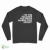 I'm The Teacher Fox News Warns You About Long Sleeve T-Shirt