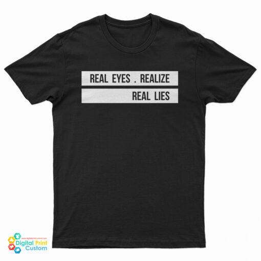 Jay-Z Daily Real Eyes Realise Real Lies T-Shirt