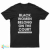 Kerry Washington Black Women Belong On The Court T-Shirt