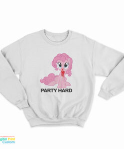 My Little Pony Party Hard Sweatshirt