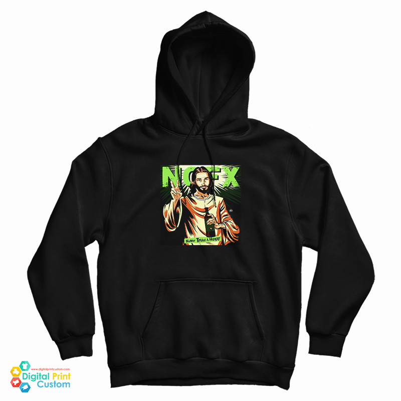 NOFX Never Trust A Hippy Hoodie
