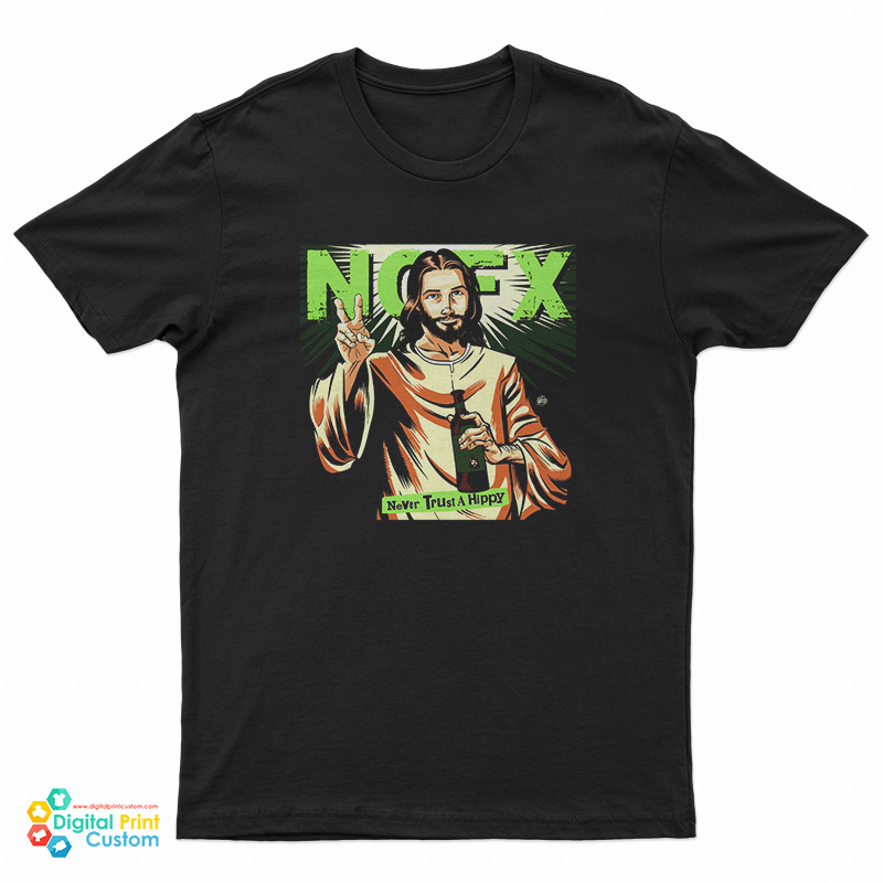 NOFX Never Trust A Hippy T-Shirt