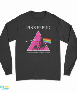 Pink Freud Dark Side Of Your Mom Parody Long Sleeve T-Shirt