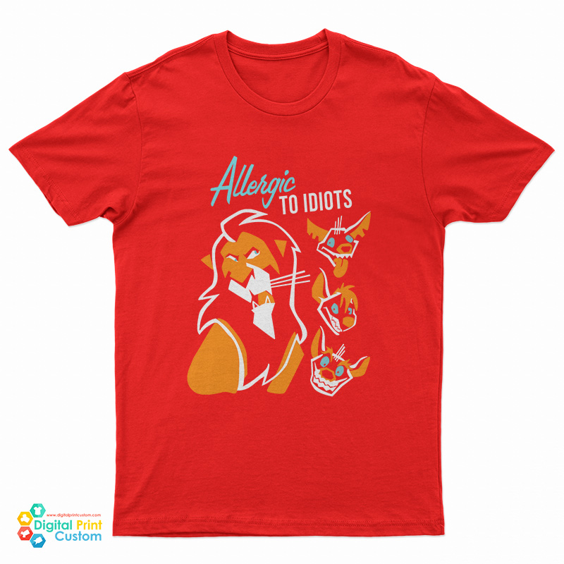 Pretty The Lion King Allergic To Idiots T-Shirt