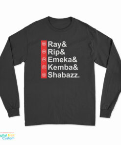 Ray Rip Emeka Kemba Shabazz Long Sleeve T-Shirt