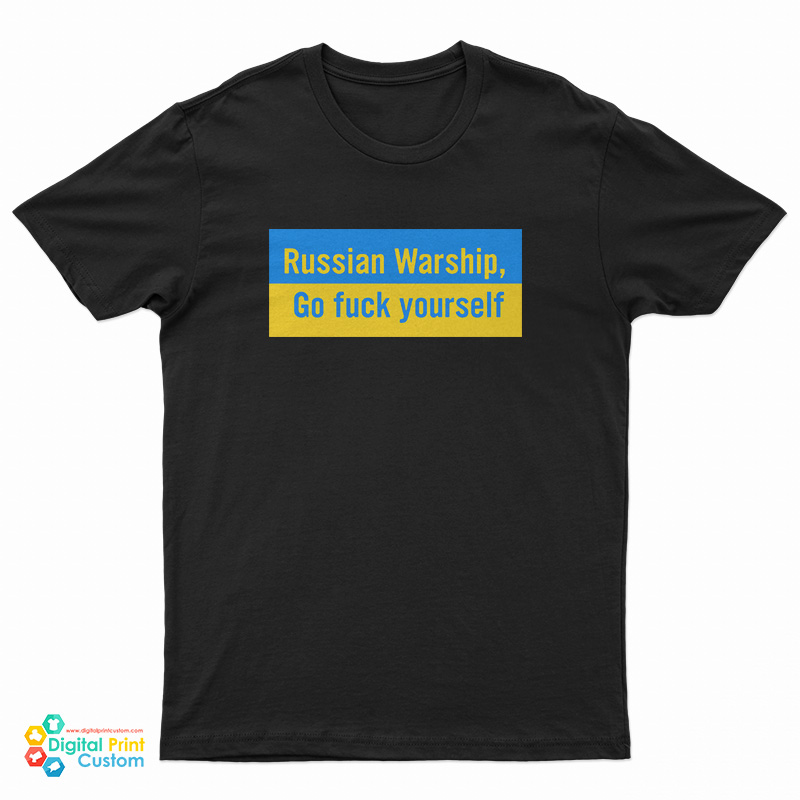 Russian Warship Go Fuck Yourself T-Shirt