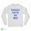 Savasa Hayir No War Long Sleeve T-Shirt