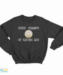 State Champs Of Eating Sweatshirt