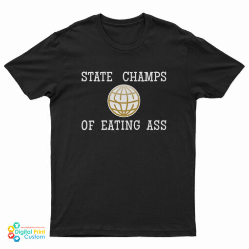 State Champs Of Eating T-Shirt