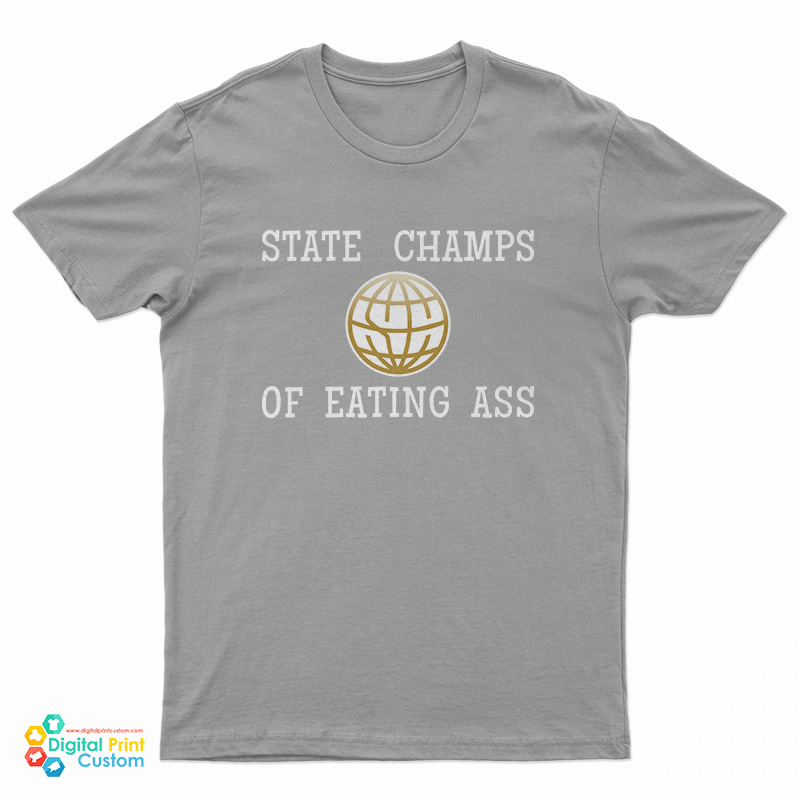 State Champs Of Eating T-Shirt