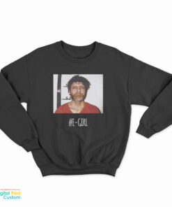 Theodore John Kaczynski Unabomber Sweatshirt