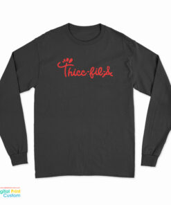 Thick Fil A Long Sleeve T-Shirt