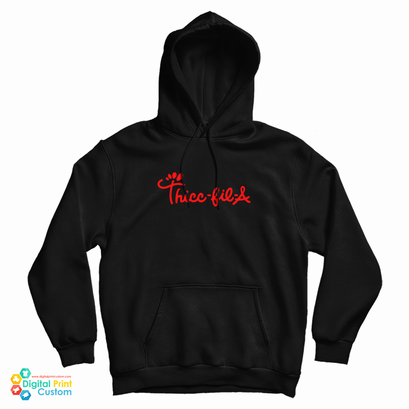 Thick Fil A Hoodie