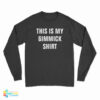 This Is My Gimmick T-Shirt Long T-Shirt