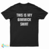 This Is My Gimmick T-Shirt