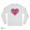 Ur Son Is A Hoe Long Sleeve T-Shirt