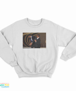 Will Smith Smacks Chris Rock At The Oscars Sweatshirt