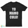 Yo Mamo Culo T-Shirt
