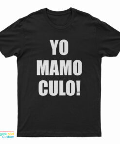 Yo Mamo Culo T-Shirt