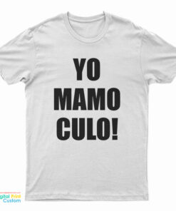 Yo Mamo Culo T-Shirt