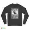 Your Mom E Rated E For Everyone Long Sleeve T-Shirt