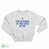 Al Bundy Stay In School Sweatshirt