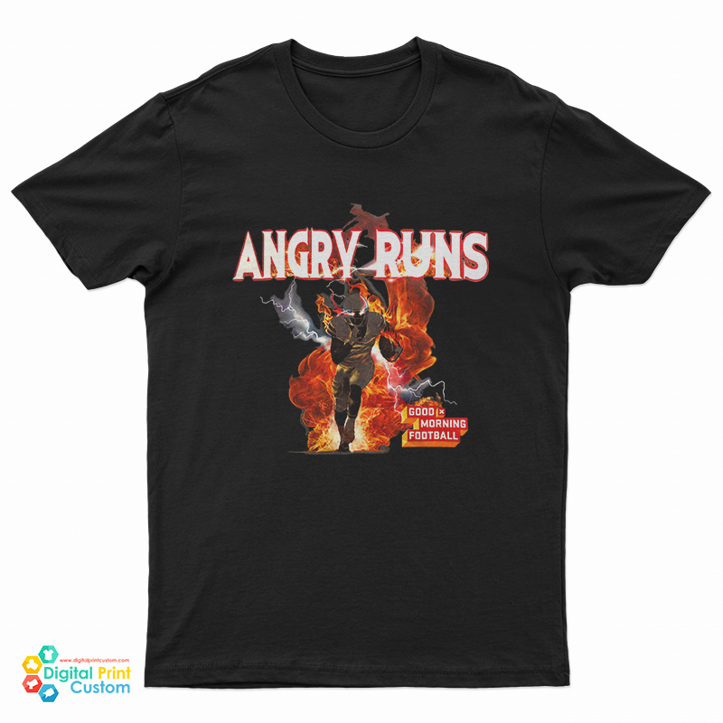 Angry Runs Good Morning Football T-Shirt