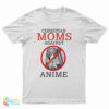 Christian Moms Against Anime T-Shirt