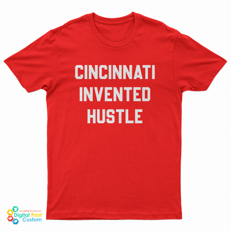 Cincinnati Invented Hustle T-Shirt