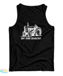 Dirt Road Democrats Tank Top