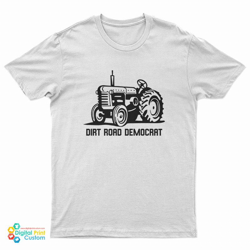 Dirt Road Democrats T-Shirt