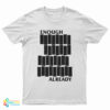 Enough Already Black Flag Parody T-Shirt