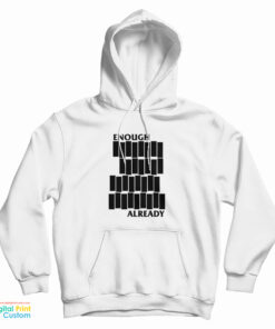 Enough Already Black Flag Parody Hoodie