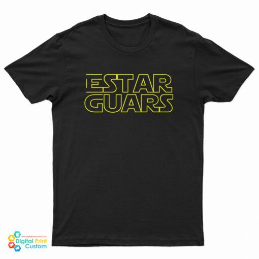 Estar Guars Funny Spanish Version T-Shirt