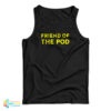 Friend Of The Pod Tank Top