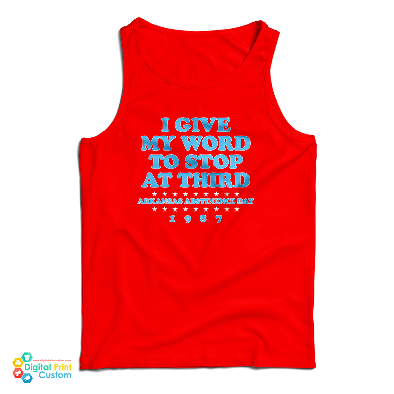 I Give My Word To Stop At Third Tank Top