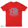 I Give My Word To Stop At Third T-Shirt
