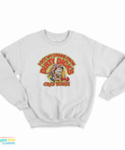 I Got My Crabs From Dirty Dicks Crab House Sweatshirt