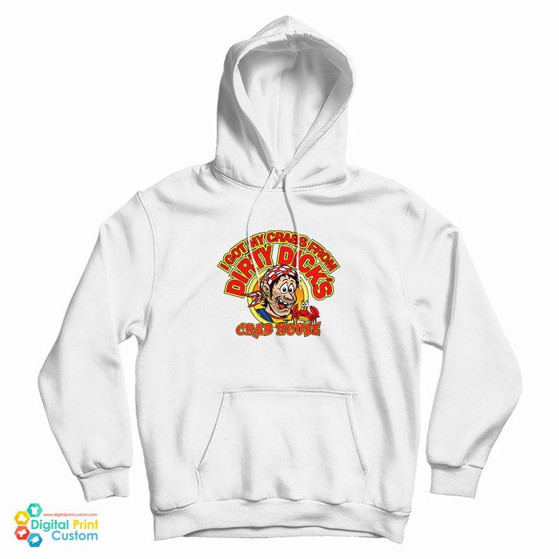 I Got My Crabs From Dirty Dicks Crab House Hoodie