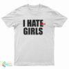 I Hate Bully Girls T-Shirt