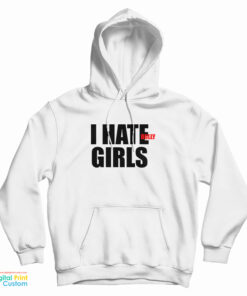I Hate Bully Girls Hoodie