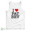 I Love Pat Bev Tank Top