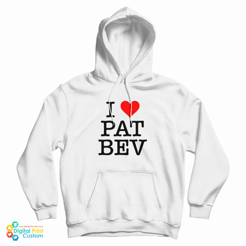I Love Pat Bev Hoodie
