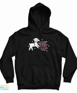 I Will Not Tolerate Your Bull Shit But I Wish You Peace Hoodie