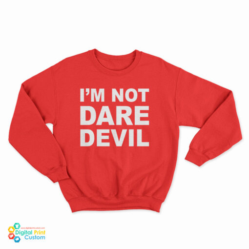 Marvel I'm Not Daredevil Sweatshirt