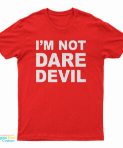 Marvel I'm Not Daredevil T-Shirt