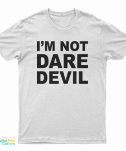 Marvel I'm Not Daredevil T-Shirt