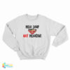 Miso Not Misogyny Sweatshirt