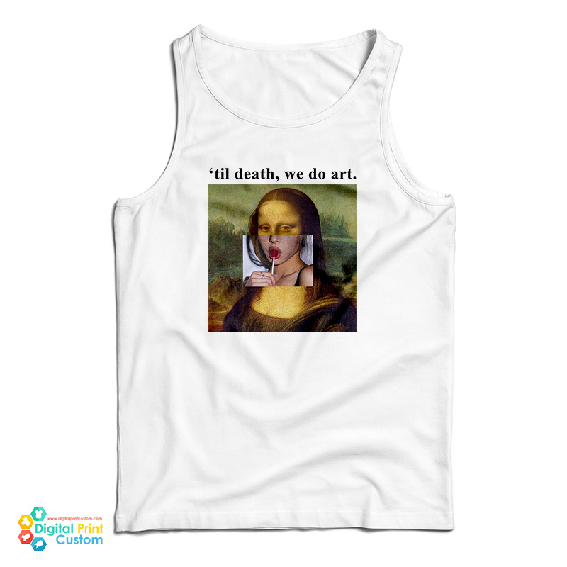 Mona Lisa Til Death We Do Art Tank Top