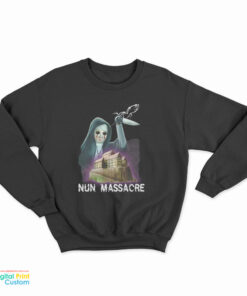 Nun Massacre Sweatshirt